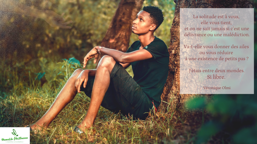 La solitude… cette nouvelle &laquo;&nbsp;amie&nbsp;&raquo; qui nous veut du bien&nbsp;?